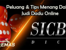 Peluang & Tips Menang Dalam Judi Dadu Online